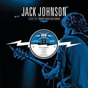 Jack Johnson - Live at Third Man Records 6-15-13  LP LP